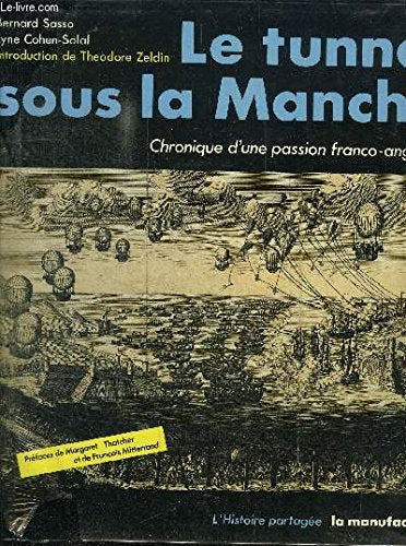 LE TUNNEL SOUS LA MANCHE: CHRONIQUE D'UNE PASSION FRANCO-ANGLAISE.