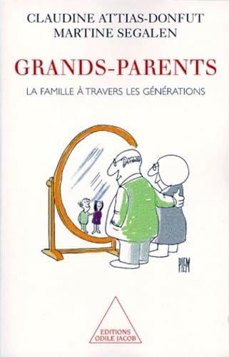 Grands-Parents: La Famille a Travers Les Generations