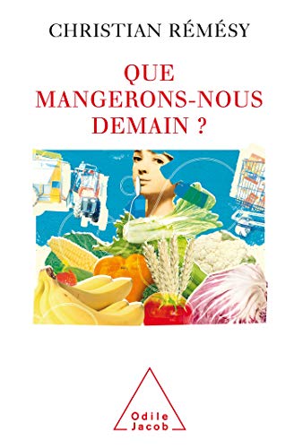 What Shall We Eat Tomorrow ? / Que mangerons-nous demain ?