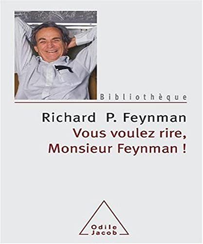 Vous voulez rire, Monsieur Feynman !