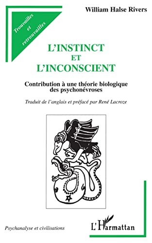 L'INSTINCT ET L'INCONSCIENT: Contribution à une théorie biologique des psychonévroses
