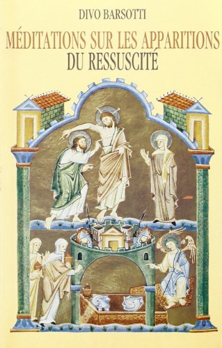 Méditations sur les apparitions du Ressuscité