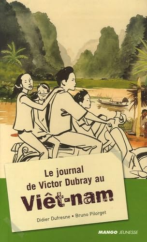 JOURNAL DE VICTOR DUBRAY AU VIETNAM (LE)