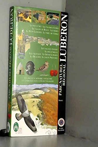 Parc naturel régional du Luberon France: LE PAYS D'APT, LE PETIT LUBERON, LE PAYS D'AIGUES, LA HAUTE PROVENCE (ENCYCLOPEDIE THEMATIQUE FRANCE)
