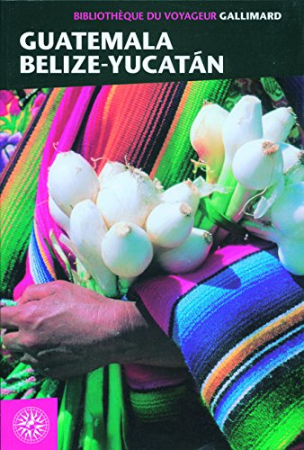 Guatemala, Belize, Yucatán