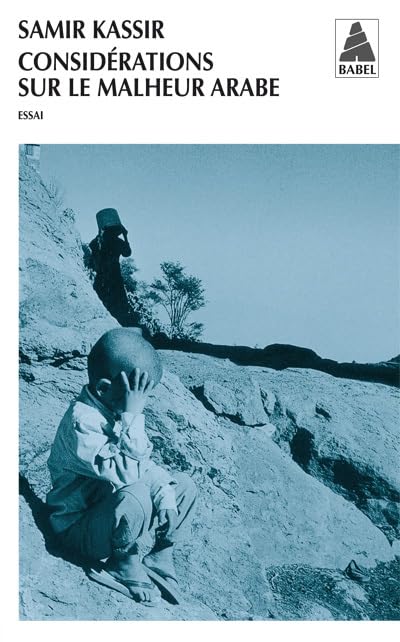 Considerations Sur Le Malheur Arabe