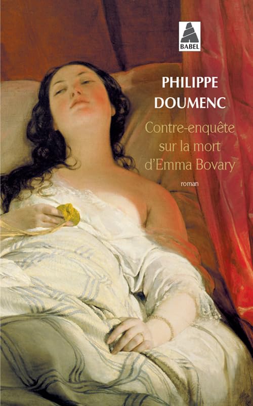 Contre-enquete sur la mort d'Emma Bovary