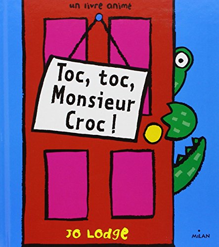 Toc-toc, Monsieur Croc