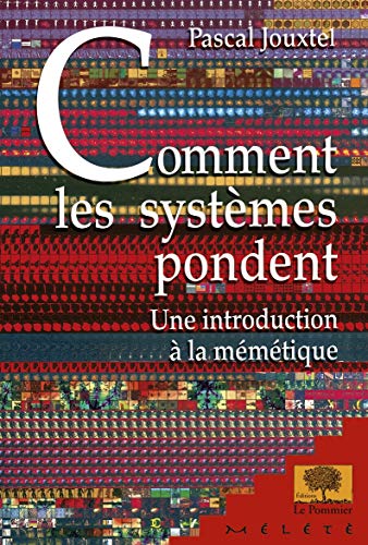 Comment les systèmes pondent: Une introduction à la mémétique