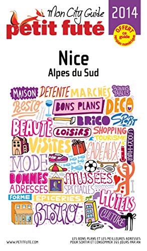 MON CITY GUIDE NICE 2014 PETIT FUTE + CE GUIDE OFFERT EN VERSION NUMERIQUE