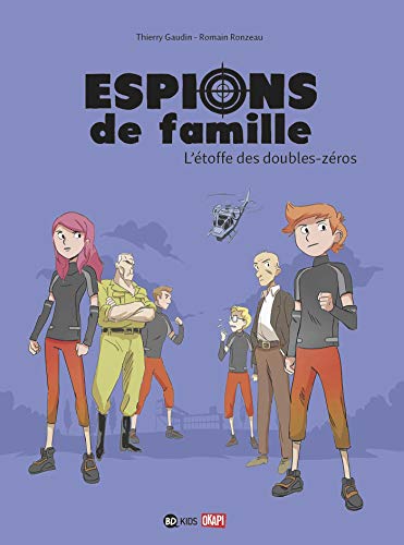 Espions de famille Tome 4, L'etoffe des double zeros
