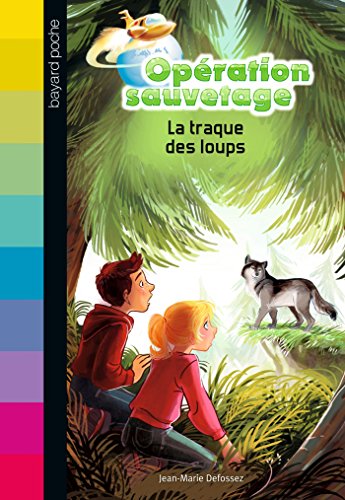 Opération sauvetage, Tome 10: La traque des loups