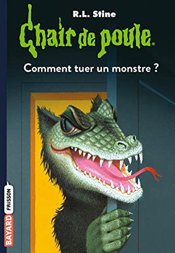 Chair de poule , Tome 34: Comment tuer un monstre