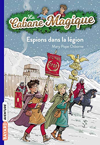 La cabane magique, Tome 53: Espions dans la légion