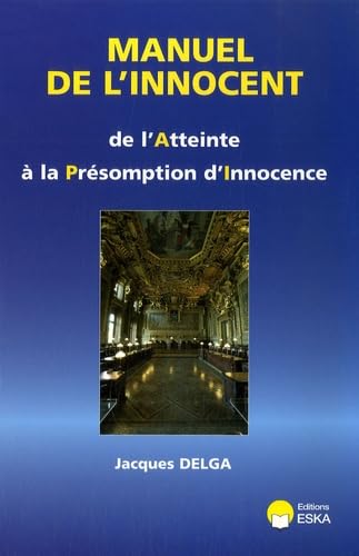 MANUEL DE L INNOCENT: De l'atteinte à la présomption d'innocence