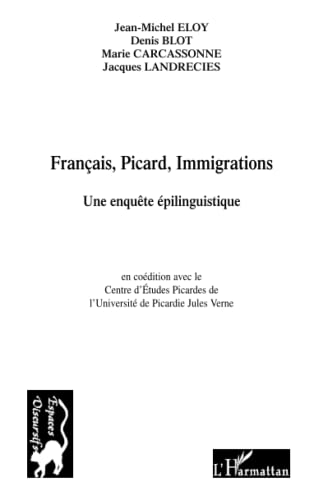 Français, Picard, Immigrations: Une enquête épilinguistique (French Edition)
