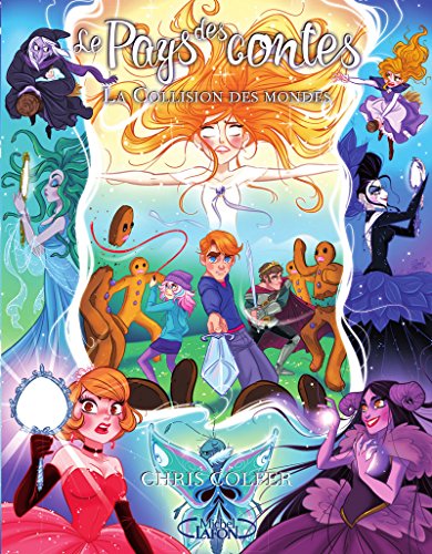 Le pays des contes - tome 6 La collision des mondes (6)