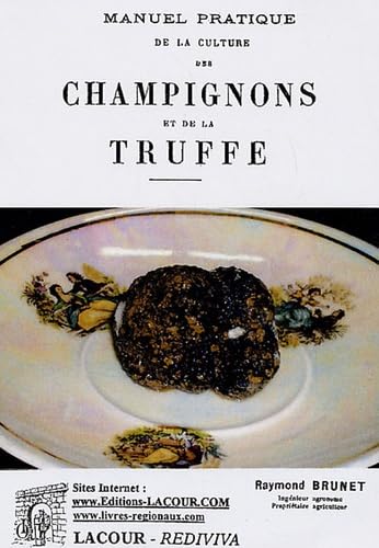Manuel pratique de la culture des champignons et de la truffe