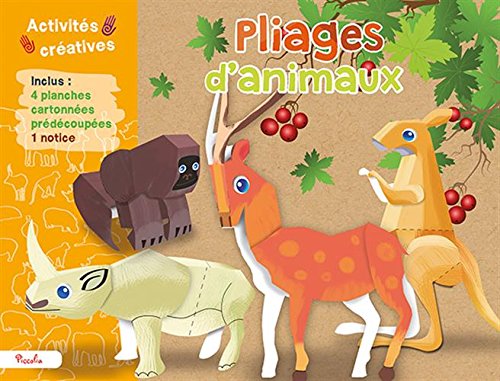 Pliages d'animaux : Avec 4 planches cartonnées prédécoupées, 1 notice