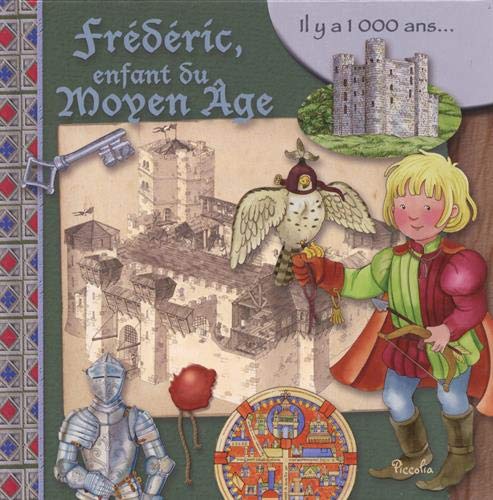 Fréderic enfant du Moyen Age: Il y a 100 ans...
