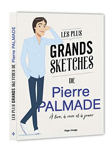 Les plus grands sketches de Pierre Palmade: A lire, à rire et à jouer