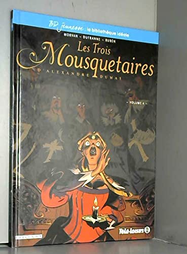 Les trois Mousquetaires d'Alexandre Dumas volume 4