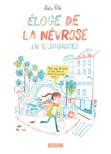 Éloge de la névrose en 10 syndromes