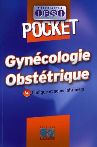 Gynécologie Obstétrique: Clinique et soins infirmiers