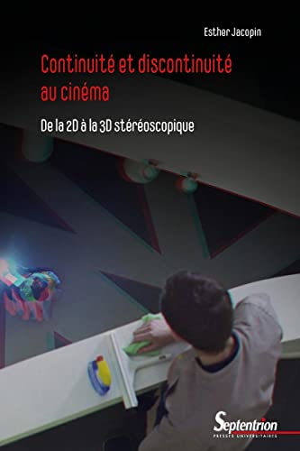 Continuité et discontinuité au cinéma: De la 2D à la 3D stéréoscopique