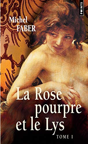 Rose Pourpre Et Le Lys, T. 1(la) T1