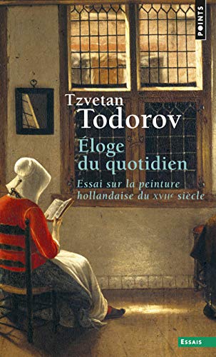 Eloge du quotidien. Essai sur la peinture hollanda (Points essais)