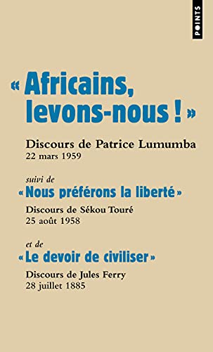 Les grands discours/le colonialisme/Lumumba/Sekou Toure/Jules Ferry