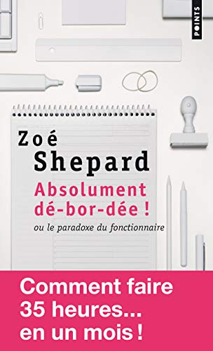 Absolument De-Bor-Dee ! Ou Le Paradoxe Du Fonctionnaire