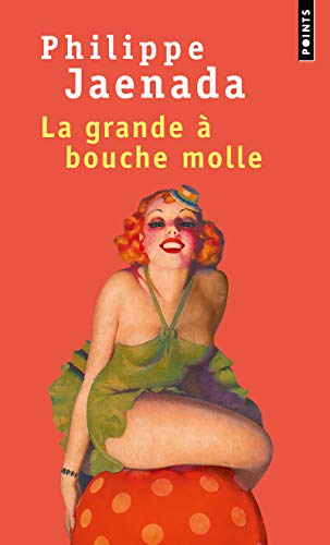 La grande  a bouche molle