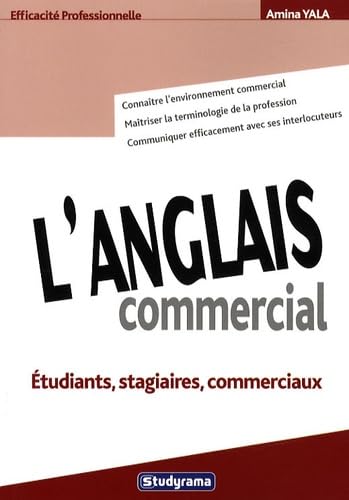 L'anglais commercial: Etudiants, stagiaires, commerciaux