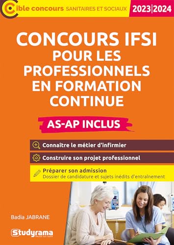 Concours IFSI pour les professionnels en formation continue AS-AP inclus: Connaitre le métier d'infirmier-Construire son projet professionnel