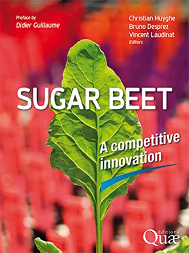 Sugar beet: A competitive innovation. Preface by Didier Guillaume