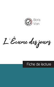 L'Ecume des jours de Boris Vian (fiche de lecture et analyse complete de l'oeuvre) 