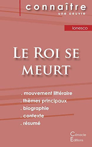 Fiche de lecture Le Roi se meurt de Eugène Ionesco (Analyse littéraire de référence et résumé complet)