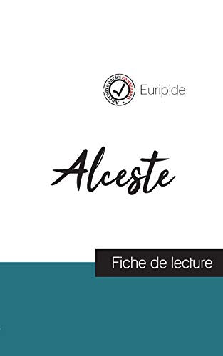 Alceste de Euripide (fiche de lecture et analyse complete de l'oeuvre)