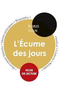 Fiche de lecture L'Ecume des jours (Etude integrale) 