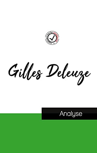 Gilles Deleuze (etude et analyse complete de sa pensee)