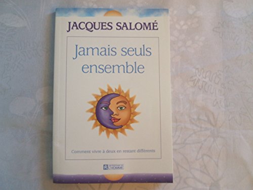 Jamais Seuls Ensemble : Comment Vivre ? Deux En Restant Diff?rents New (ISBN#2761912705)