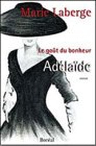 Adelaide: Roman (Le gout du bonheur) (French Edition)