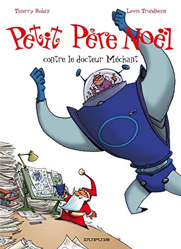 Petit Père Noël contre le docteur Méchant