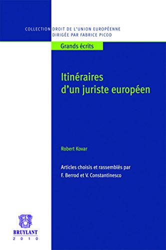 Itinéraires d'un juriste européen: Robert Kovar