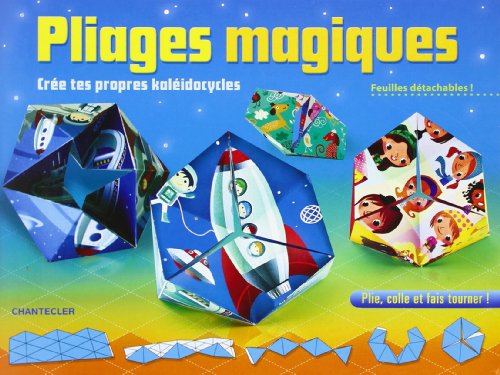 Pliages magiques Crée tes propres kaléidocycles: Jolis anneaux magiques à plier: 0