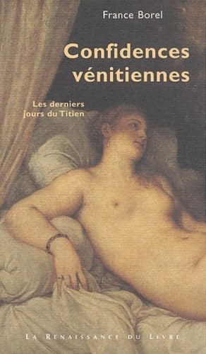 Confidences Venitiennes: Les derniers jours du Titien