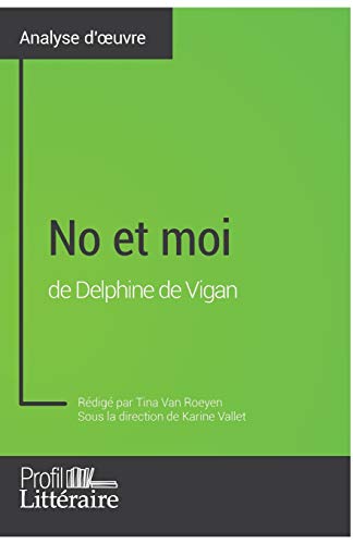No et moi de Delphine de Vigan (Analyse approfondie)