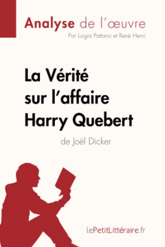 La Verite sur l'affaire Harry Quebert (Analyse de l'oeuvre)